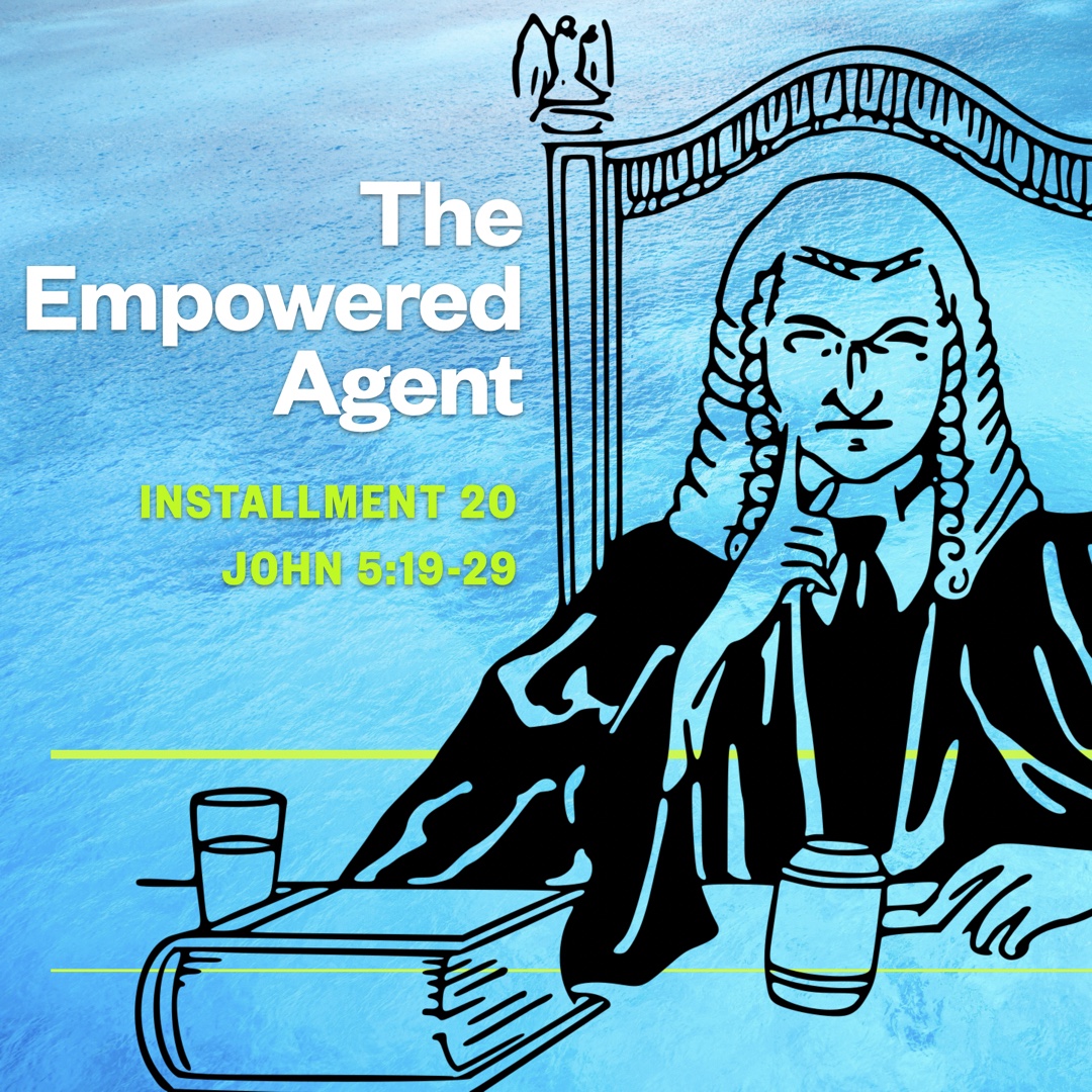 The Empowered Agent: Why is Jesus able to judge and to give life?